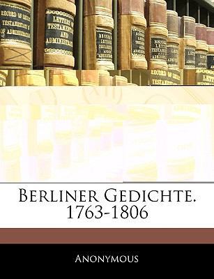 Berliner Gedichte. 1763-1806 [German] 1145180434 Book Cover