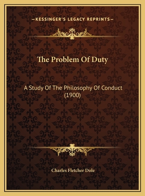 The Problem Of Duty: A Study Of The Philosophy ... 1169589294 Book Cover