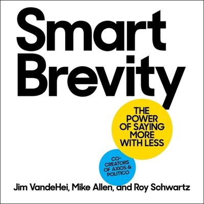 Smart Brevity: The Power of Saying More with Less B0B4SSW1K9 Book Cover