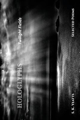 Hologlyphs: Twilight Fields 1945752130 Book Cover