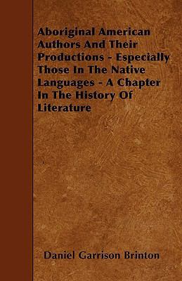 Aboriginal American Authors And Their Productio... 1445555883 Book Cover