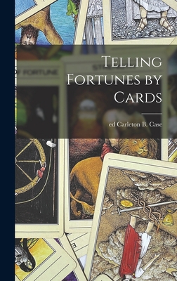 Telling Fortunes by Cards 1018966218 Book Cover