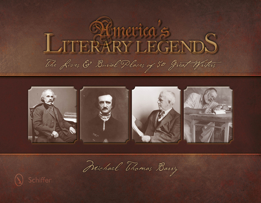 America's Literary Legends: The Lives and Buria... 0764347020 Book Cover