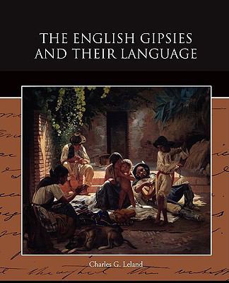 The English Gipsies and Their Language 1438517076 Book Cover