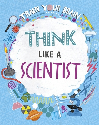 Think Like A Scientist 1526316455 Book Cover
