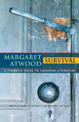 Survival: A Thematic Guide to Canadian Literature 0771008724 Book Cover