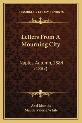 Letters From A Mourning City: Naples, Autumn, 1... 1165428903 Book Cover