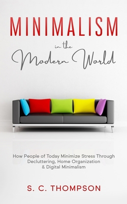 Minimalism in the Modern World: How People of T... B08BRKLS8W Book Cover