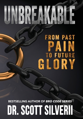 UnBreakable: From Past Pain to Future Glory 1951129369 Book Cover