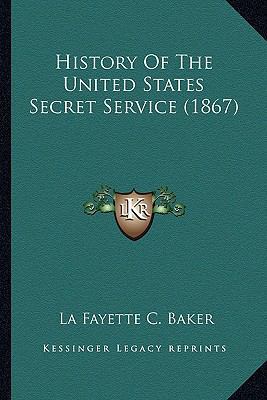 History Of The United States Secret Service (1867) 116395666X Book Cover