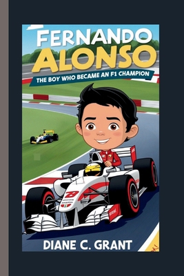 Fernando Alonso: The Boy Who Became an F1 Champion            Book Cover