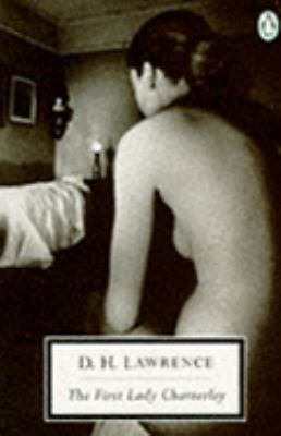 The First Lady Chatterley (Twentieth Century Cl... 0140182055 Book Cover