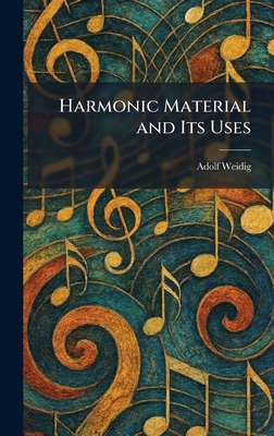 Harmonic Material and Its Uses 1025699106 Book Cover