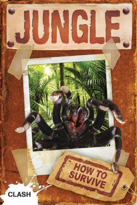 How to Survive in the Jungle. Ruth Owen 1848982127 Book Cover