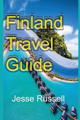 Finland Travel Guide: Finland Information Tourism 1709208481 Book Cover