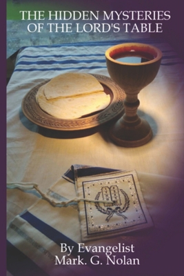 The Hidden Mysteries of The Lord's Table B08W7SQJBH Book Cover