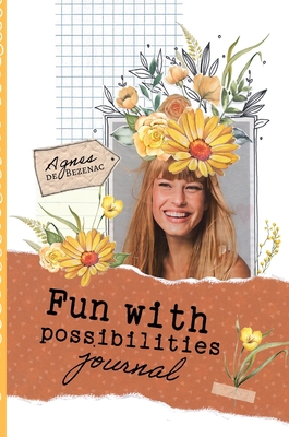 Fun with Possibilities Journal: Guided Journal 1634744950 Book Cover