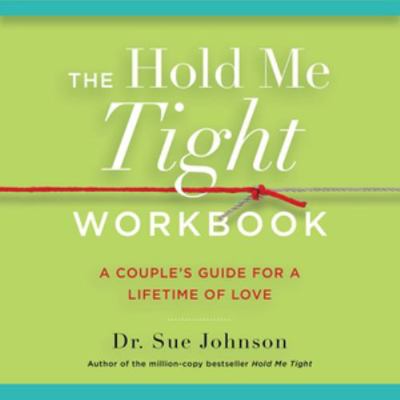 The Hold Me Tight Workbook: A Couple's Guide fo... 1668627795 Book Cover