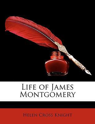 Life of James Montgomery 1146089945 Book Cover