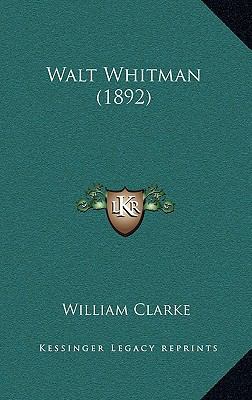 Walt Whitman (1892) 1164226061 Book Cover