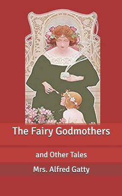 The Fairy Godmothers: and Other Tales B086G11WHP Book Cover
