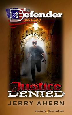Justice Denied: THe Defender 1612323111 Book Cover