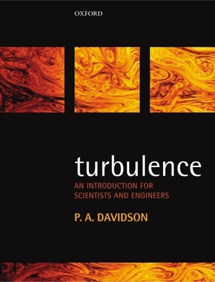 Turbulence: An Introduction for Scientists and ... 019852949X Book Cover