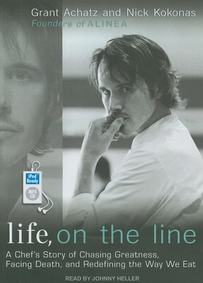 Life, On The Line: A Chef's Story of Chasing Gr... 1452651272 Book Cover