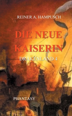 Die neue Kaiserin: Drakenland 4 [German] 3755734605 Book Cover