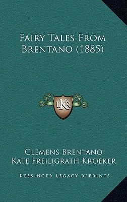 Fairy Tales From Brentano (1885) 1166987949 Book Cover