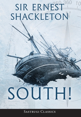 South! (Annotated): The Story of Shackleton's L... 1649220162 Book Cover