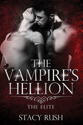 The Vampire's Hellion: The Elite (book 1) B0DB7BLRFF Book Cover