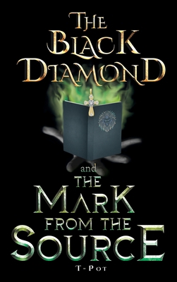 The Black Diamond and the Mark from the Source B0B78J2ZPL Book Cover