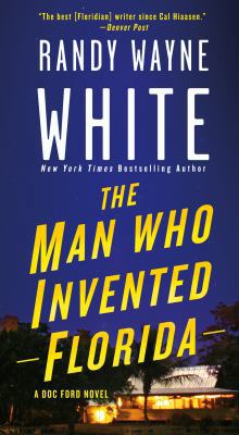 The Man Who Invented Florida: A Doc Ford Novel 1250127920 Book Cover