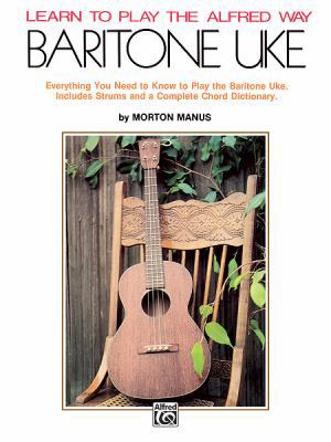 Learn to Play the Alfred Way -- Baritone Uke: E... 0739025082 Book Cover