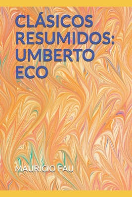 Clásicos Resumidos: Umberto Eco [Spanish] 9871719604 Book Cover