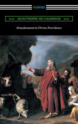 Abandonment to Divine Providence: (Translated b... 1420959034 Book Cover