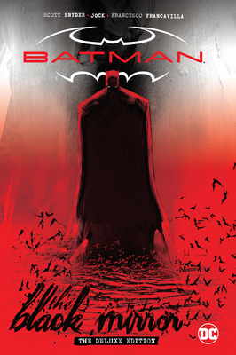 Batman: Black Mirror the Deluxe Edition 1779525893 Book Cover