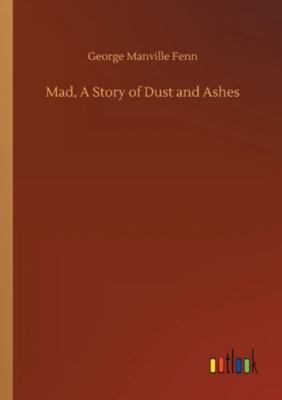 Mad, A Story of Dust and Ashes 3752327073 Book Cover