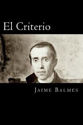 El Criterio (Spanish Edition) [Spanish] 1540635201 Book Cover