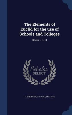 The Elements of Euclid for the Use of Schools a... 1340086514 Book Cover