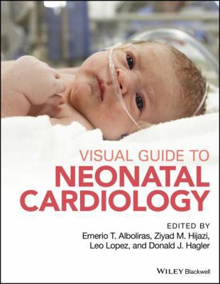 Visual Guide to Neonatal Cardiology 1118635140 Book Cover