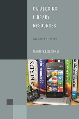 Cataloging Library Resources: An Introduction 1442274859 Book Cover