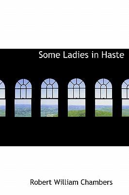 Some Ladies in Haste 1117136809 Book Cover