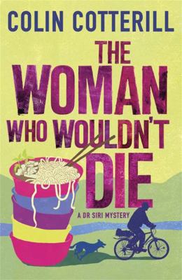 The Woman Who Wouldn't Die: A Dr Siri Murder My... [Unqualified] 1780878346 Book Cover