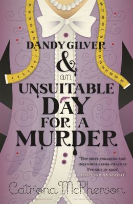 Dandy Gilver and an Unsuitable Day for a Murder 0340992980 Book Cover