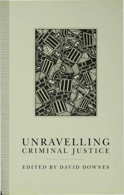 Unravelling Criminal Justice: Eleven British St... 0333540573 Book Cover
