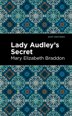 Lady Audley's Secret 1513218956 Book Cover