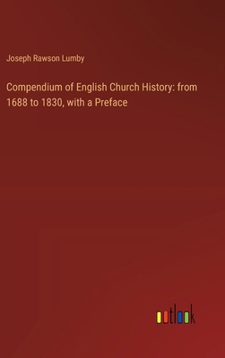 Compendium of English Church History: from 1688... 3385313023 Book Cover