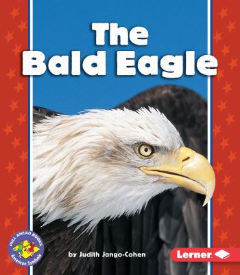 The Bald Eagle 0822547503 Book Cover